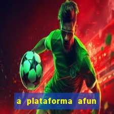 a plataforma afun paga mesmo